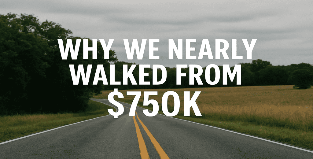 Why We Almost Got From $750k Cash Buyers